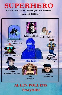 Superhero: Chronicles of Blue Knight Adventures by Pollens, Allen