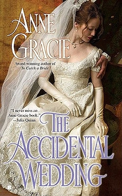 The Accidental Wedding by Gracie, Anne