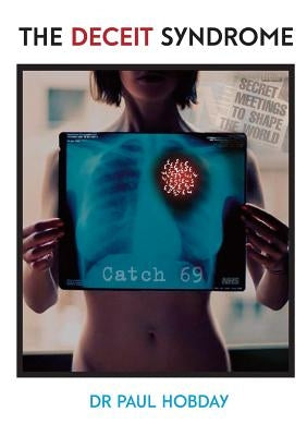 The Deceit Syndrome: Catch 69 by Hobday, Paul