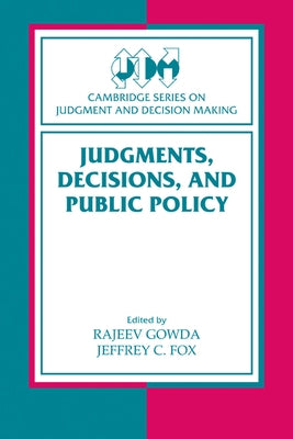 Judgments, Decisions, and Public Policy by Rajeev Gowda, M. V.