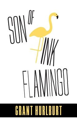 Son of Pink Flamingo by Hurlburt, Grant