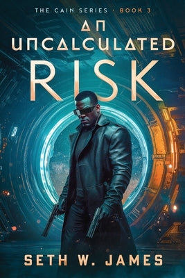 An Uncalculated Risk by James, Seth W.