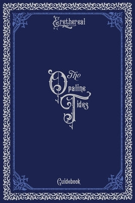 Opaline Tides Tarot Deck Guidebook (Expanded Edition) by Maheu, Vixen