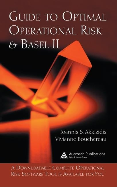 Guide to Optimal Operational Risk and Basel II by Akkizidis, Ioannis S.