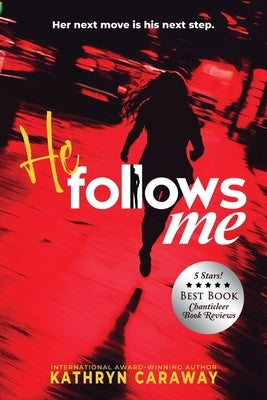 He Follows Me by Caraway, Kathryn