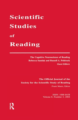The Cognitive Neuroscience of Reading: A Special Issue of scientific Studies of Reading by Sandak, Rebecca