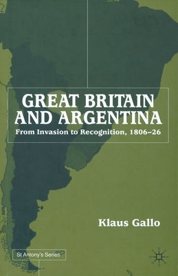 Great Britain and Argentina by Gallo, K.