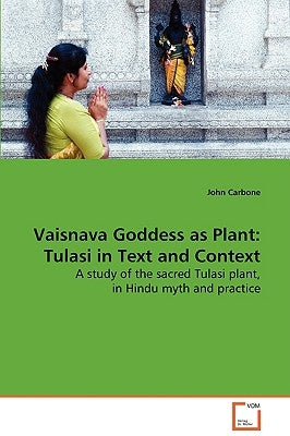 Vaisnava Goddess as Plant by Carbone, John