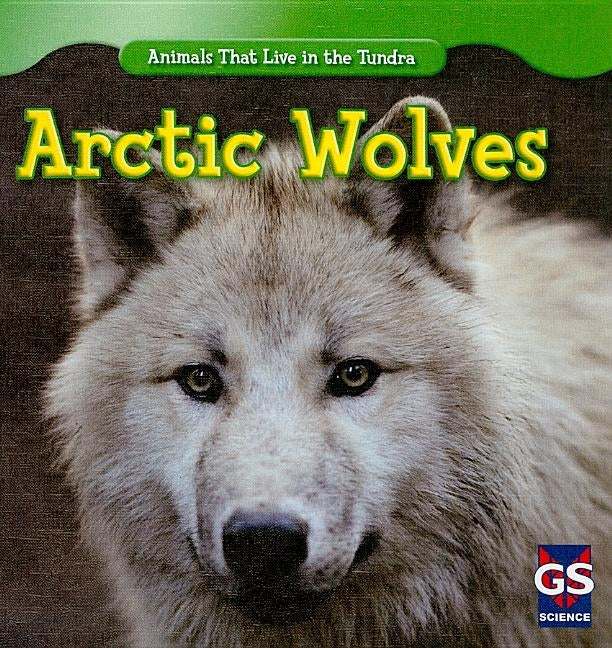 Arctic Wolves by Sisk, Maeve T.