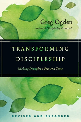 Transforming Discipleship by Ogden, Greg