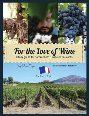 For the Love of Wine: The French Edition by Conger, Dennis