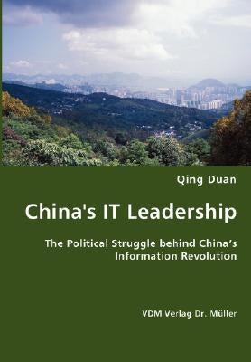 China's IT Leadership by Duan, Qing