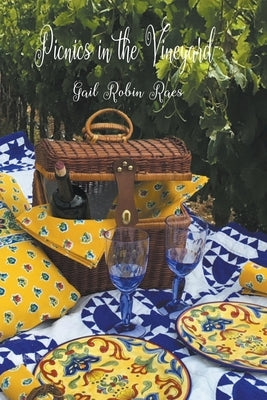 Picnics in the Vineyard by Raes, Gail
