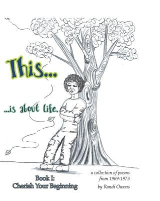 This ... is About Life: Cherish Your Beginning by Autenrieth, Emily
