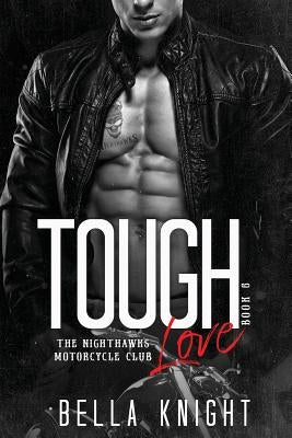 Tough Love by Knight, Bella