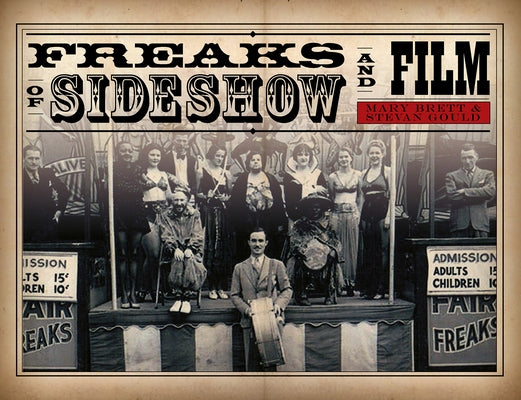Freaks of Sideshow and Film by Brett, Mary