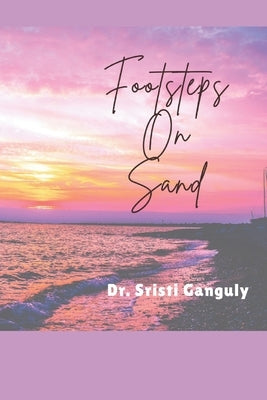 Footsteps on Sand... by Ganguly, Sristi