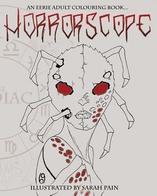 Horrorscope: An Eerie Adult Colouring Book by Pain, Sarah