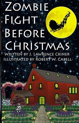 Zombie Fight Before Christmas by Cabell, Robert W.