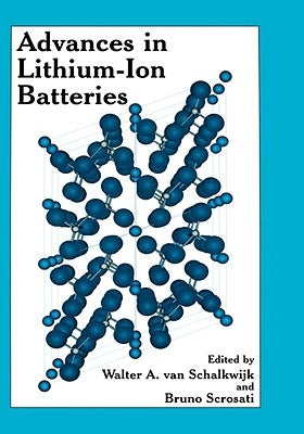 Advances in Lithium-Ion Batteries by Van Schalkwijk, Walter