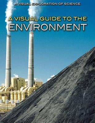 A Visual Guide to the Environment by Malizia, Diana