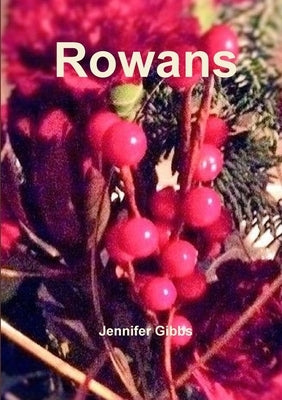 Rowans by Gibbs, Jennifer