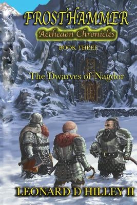 Frosthammer: Aetheaon Chronicles: Book Three by Hilley, Leonard D., II