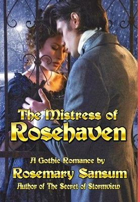 The Mistress of Rosehaven by Sansum, Rosemary