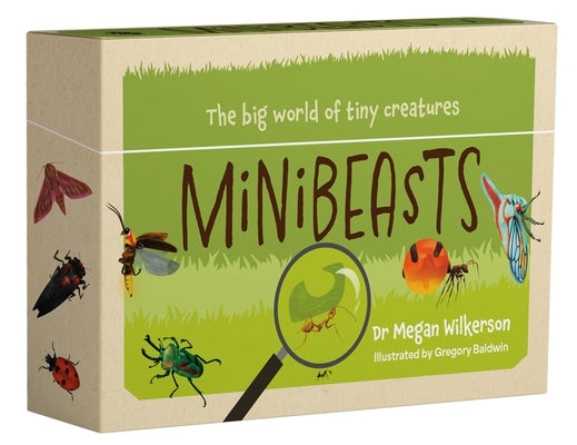 Minibeasts: The Big World of Tiny Creatures by Wilkerson, Megan