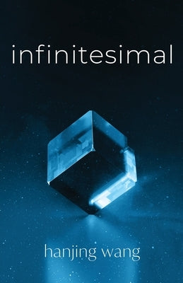 Infinitesimal: And Other Stories by Wang, Hanjing