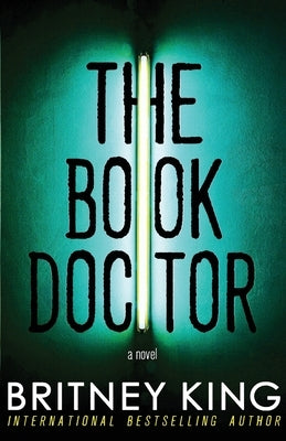 The Book Doctor: A Psychological Thriller by King, Britney