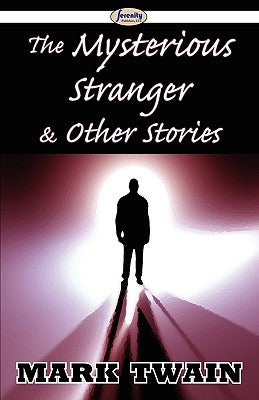The Mysterious Stranger & Other Stories by Twain, Mark