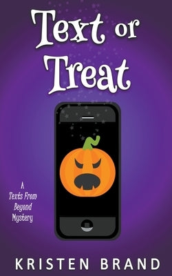 Text or Treat by Brand, Kristen