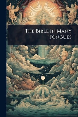 The Bible in Many Tongues by 