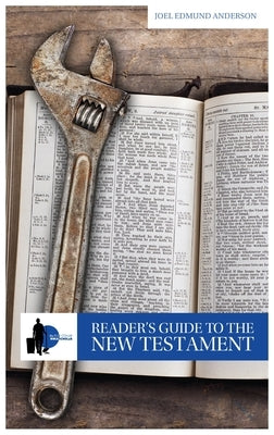 Reader's Guide to the New Testament by Anderson, Joel Edmund