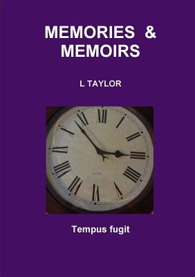 Memories & Memoirs by Taylor, L.