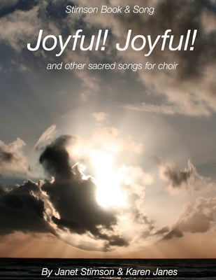 Joyful! Joyful!: and other sacred songs for choir by Janes, Karen