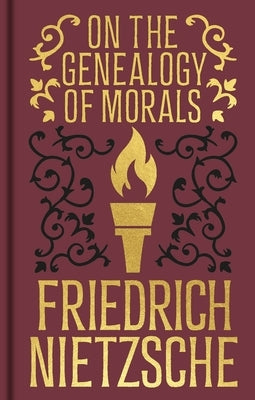 On the Genealogy of Morals: Gilded Pocket Edition by Nietzsche, Frederich
