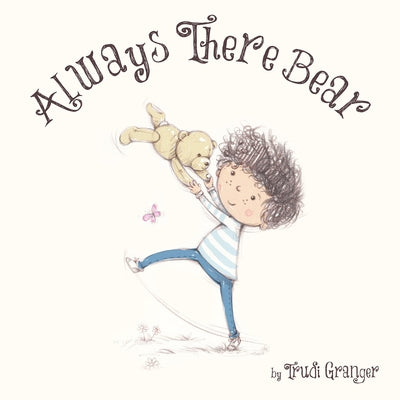 Always There Bear by Granger, Trudi