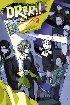 Durarara!!, Vol. 2 (Light Novel) by Narita, Ryohgo