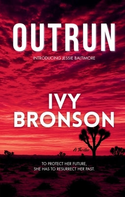 Outrun: Introducing Jessie Baltimore by Bronson, Ivy