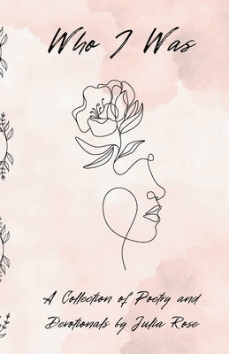 Who I Was by Rose, Julia