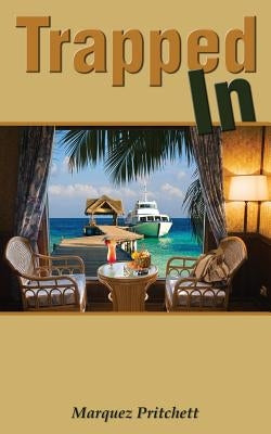Trapped In by Pritchett, Marquez