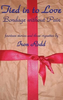 Tied in to Love by Rodd, Iron