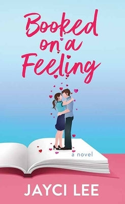 Booked on a Feeling by Lee, Jayci