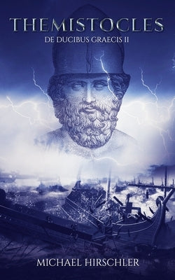 Themistocles by Hirschler, Michael