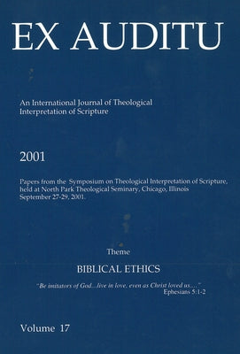 Ex Auditu - Volume 17: An International Journal for the Theological Interpretation of Scripture by Snodgrass, Klyne