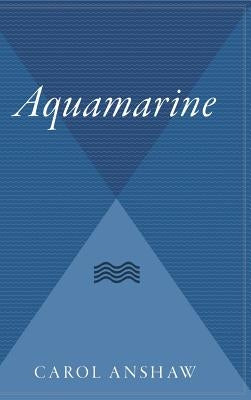 Aquamarine by Anshaw, Carol