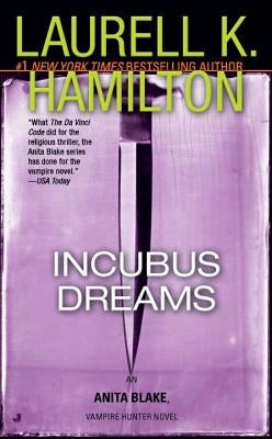Incubus Dreams: An Anita Blake, Vampire Hunter Novel by Hamilton, Laurell K.