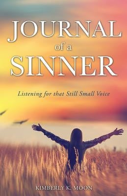 Journal of a Sinner by Moon, Kimberly K.